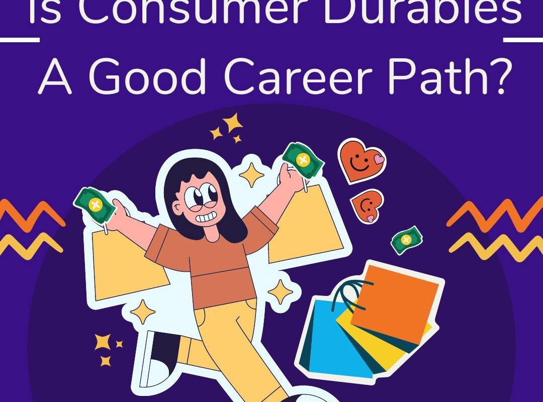 Consumer Durables Career Path: Opportunities, Benefits, and Growth Potential